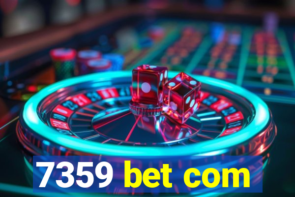 7359 bet com